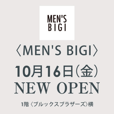 〈MEN'S BIGI〉NEW OPENバナー画像