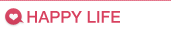 HAPPY LIFE