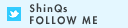 ShinQs FOLLOW ME