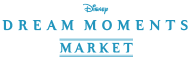Disney DREAM MOMENTS - Market