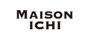 MAISON ICHI