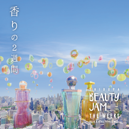 SHIBUYA BEAUTY JAM THE WEEKS